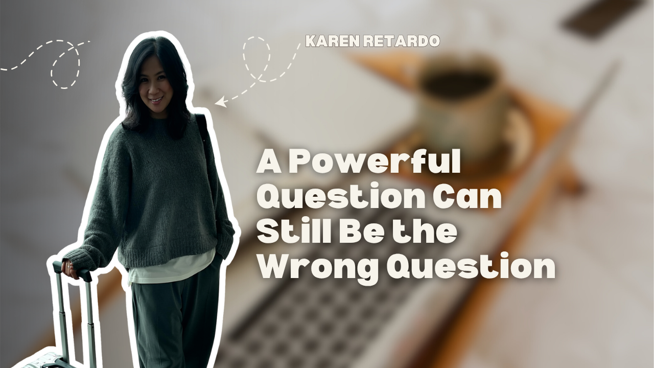 A Powerful Question Can Still Be the Wrong Question