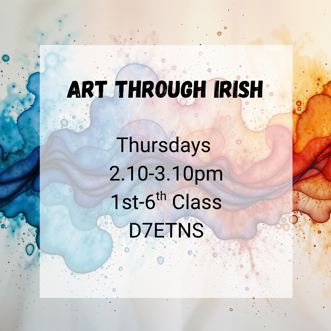 D7ETNS Art Through Irish