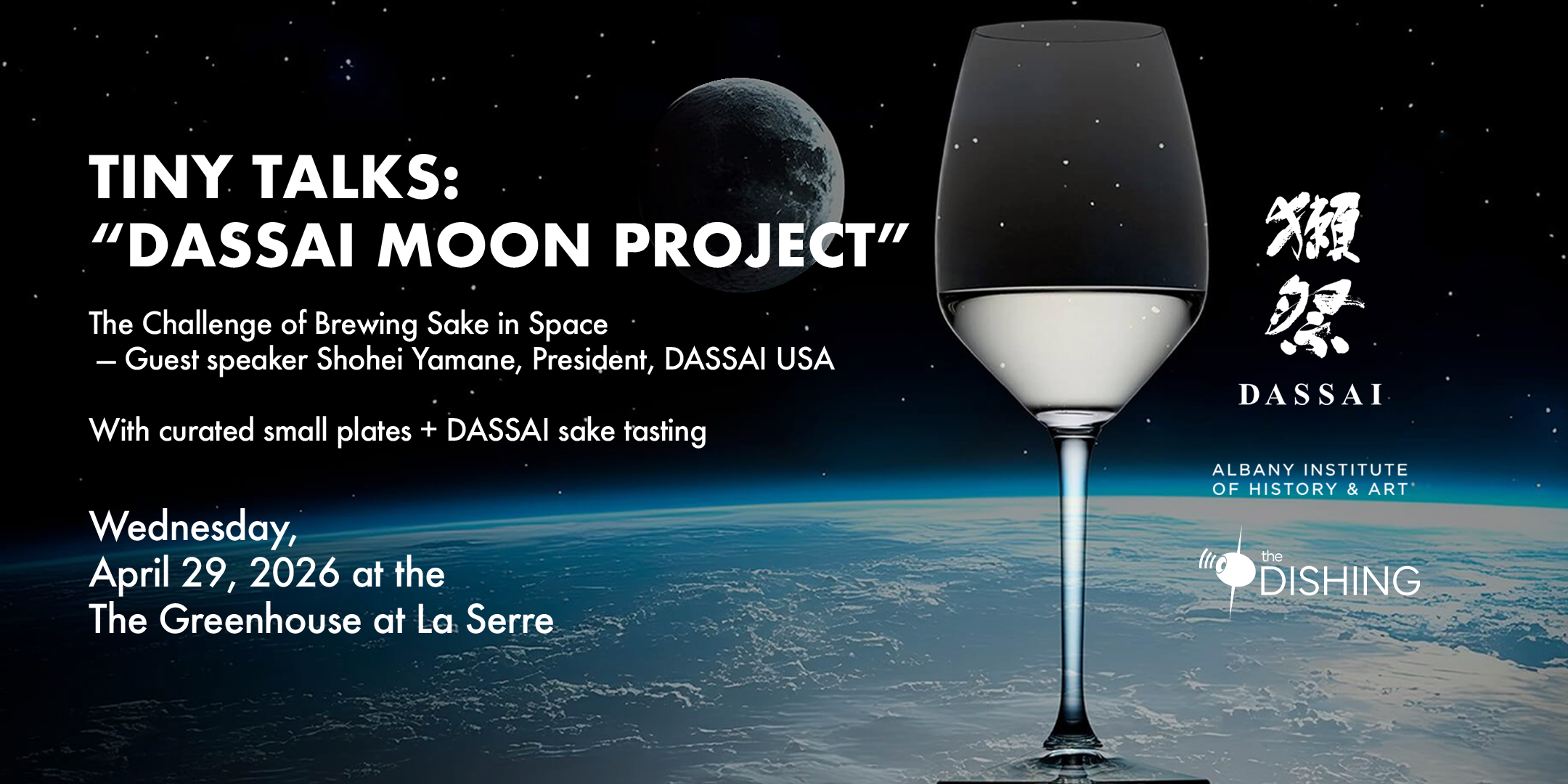 TINY TALKS — DASSAI SAKE “MOON PROJECT” —a conversation + tasting with Dassai Blue. Presented by The Dishing x Albany Institute of History &amp; Art