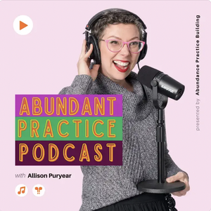 Allison Puryear, LCSW and host of the Abundant Practice Podcast, providing coaching and strategy for therapists on building an abundant private practice.