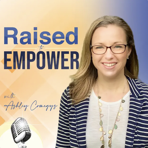Ashley Comegys, LCSW, therapist, and coach, for the Raised to Empower Podcast to help mom clinicians build a flexible private practice.