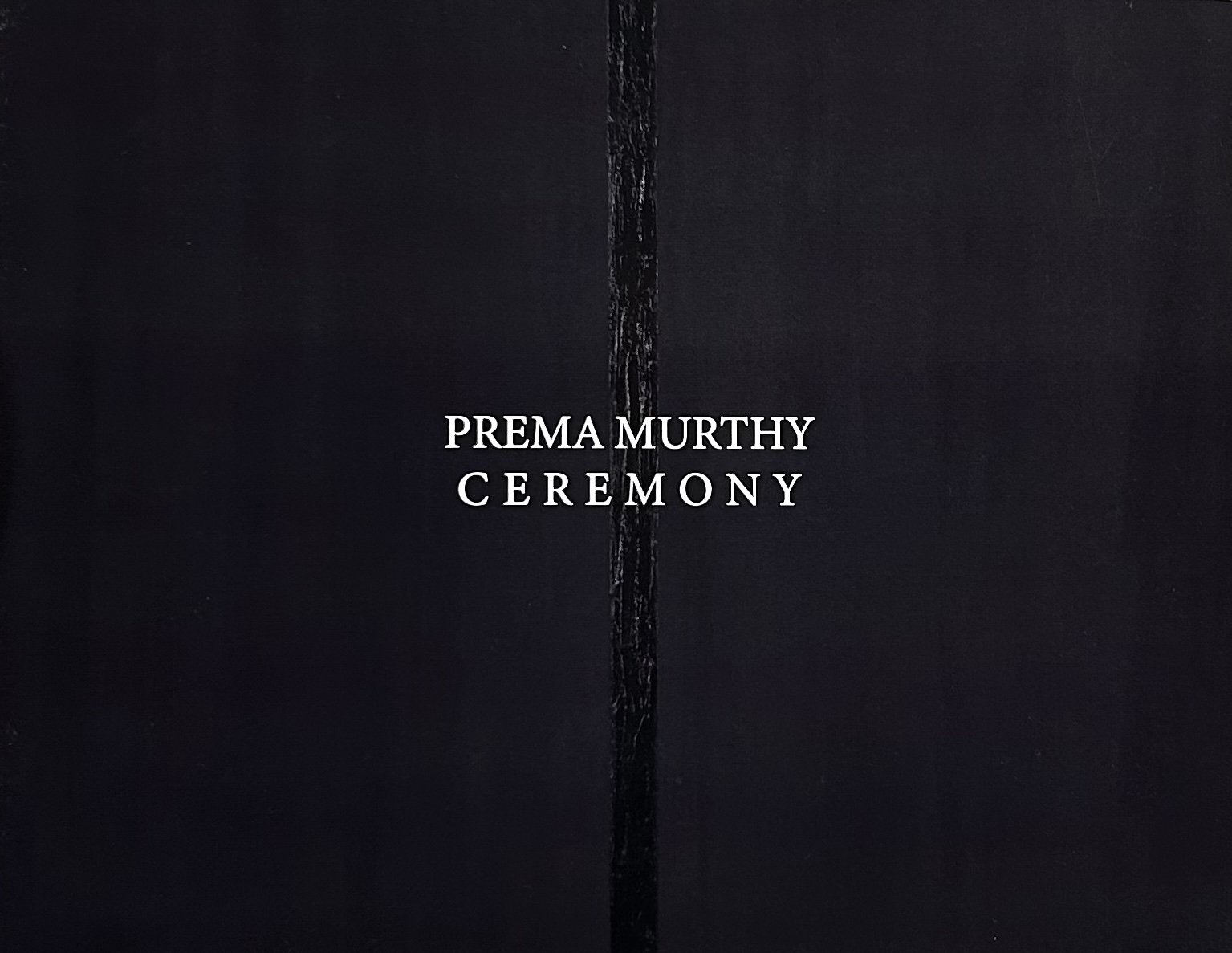 Prema Murthy: Ceremony Catalogue