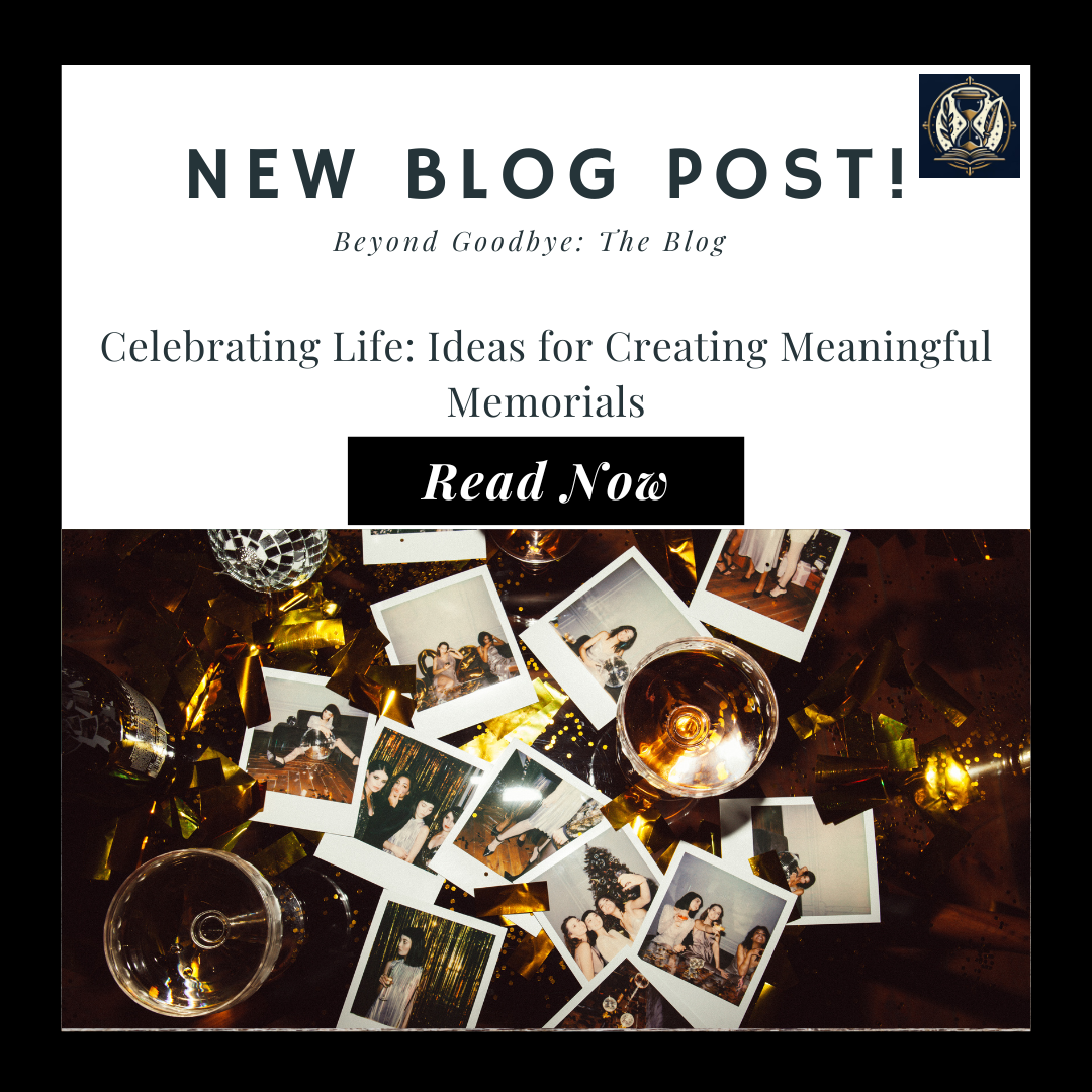 Celebrating Life: Ideas for Creating Meaningful Memorials