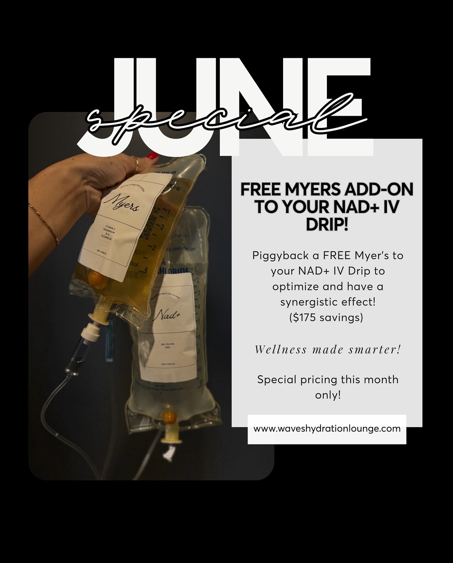 Don&rsquo;t miss out on this June special 🧬✨

Maximize the synergistic effect of a Myers drip added to your NAD+ drip and save $175!

Book online at www.waveshydrationlounge.com and discount will be applied at checkout 💉💧✨