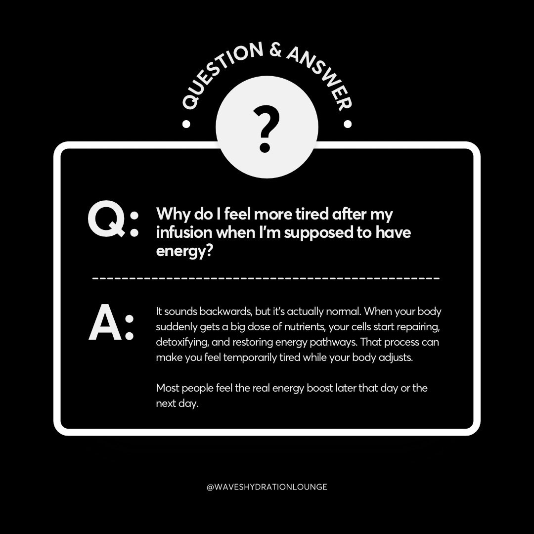 POV: You come in for an IV to feel like a superhero&hellip; and leave feeling like you need a nap.

Before you think the drip betrayed you, this can actually happen sometimes. When your body suddenly gets a big dose of vitamins and nutrients, your ce