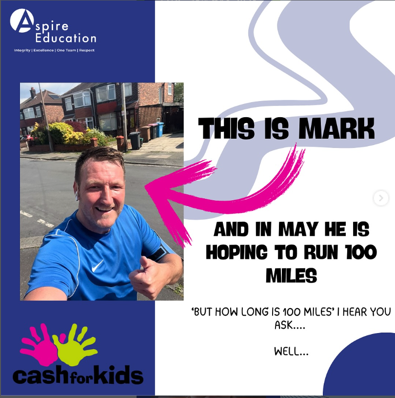 A promotional poster for Aspire Education and Cash for Kids features a man in a blue shirt taking a selfie on a residential street with houses and trash bins. The poster includes a large pink arrow pointing to the man, with text about running 100 miles in May, and the Cash for Kids logo with colorful handprints.