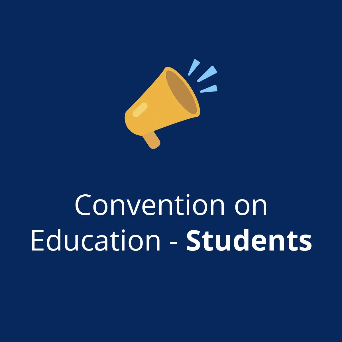 Convention on Education - Students