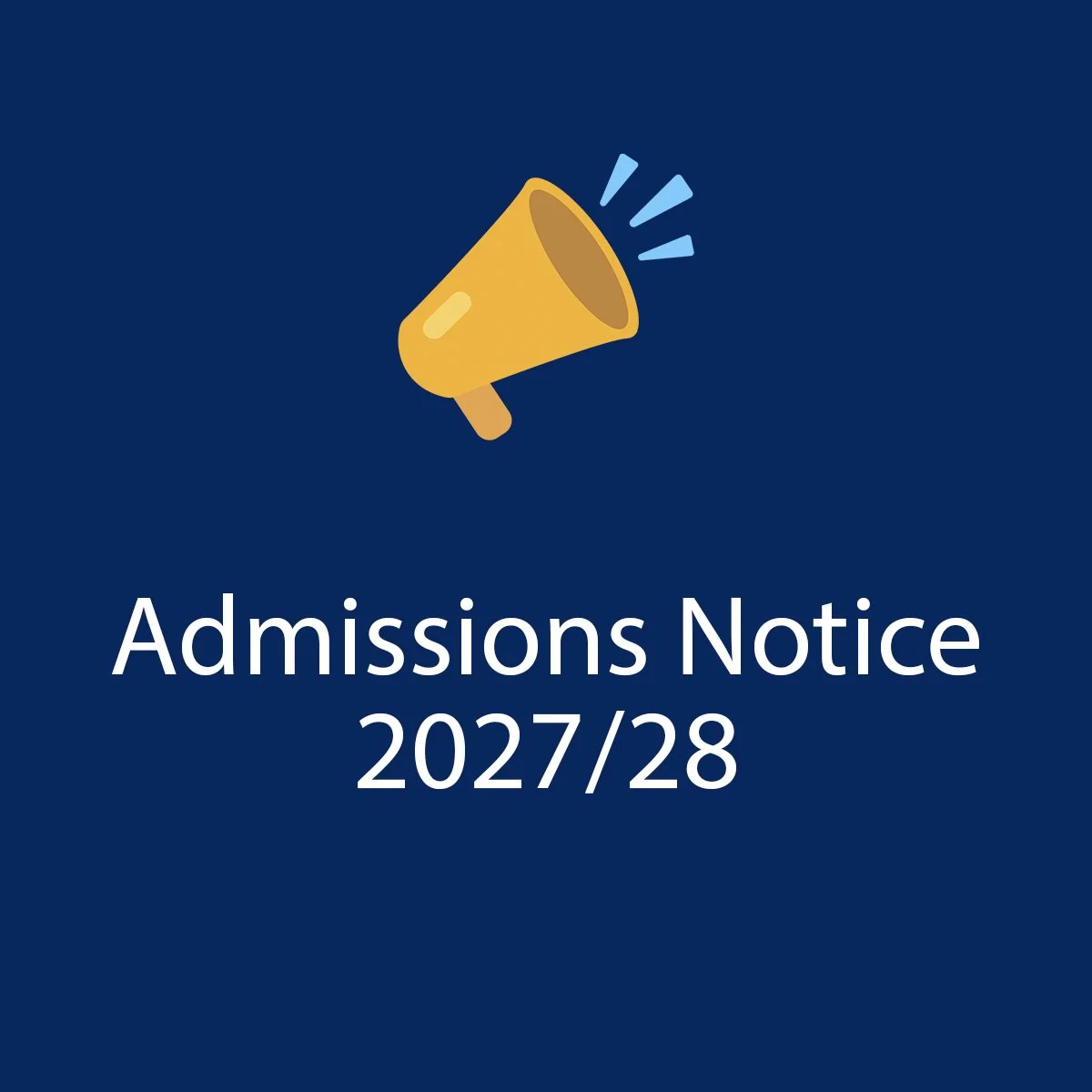 Admissions Notice 1st Years 2027/28