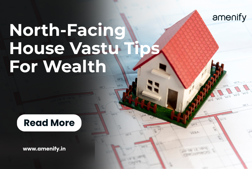 North Facing House Vastu Tips for Wealth