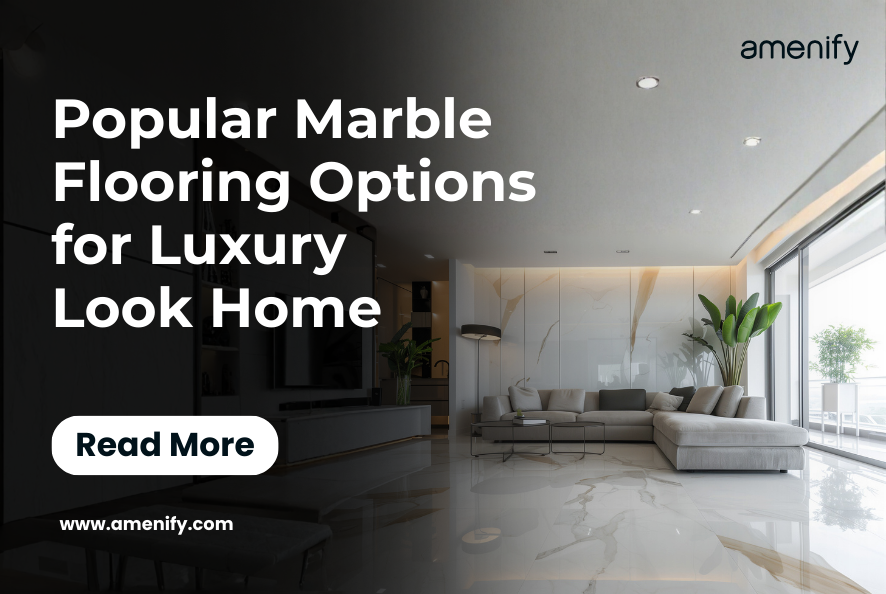 Popular Marble Flooring Options for Luxury Look Home