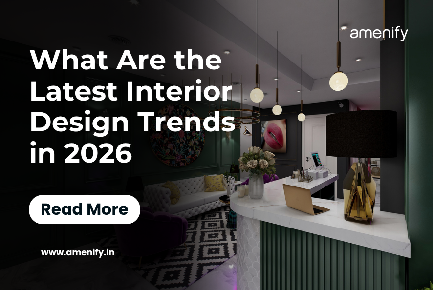 What Are the Latest Interior Design Trends in 2026