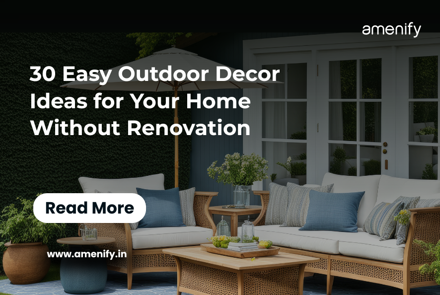 30 Easy Outdoor Decor Ideas for Your Home Without Renovation