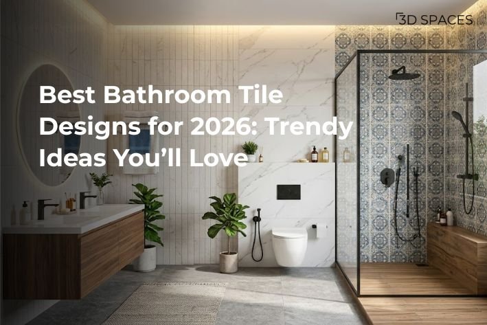 Best Bathroom Tile Designs for 2026: Trendy Ideas You’ll Love