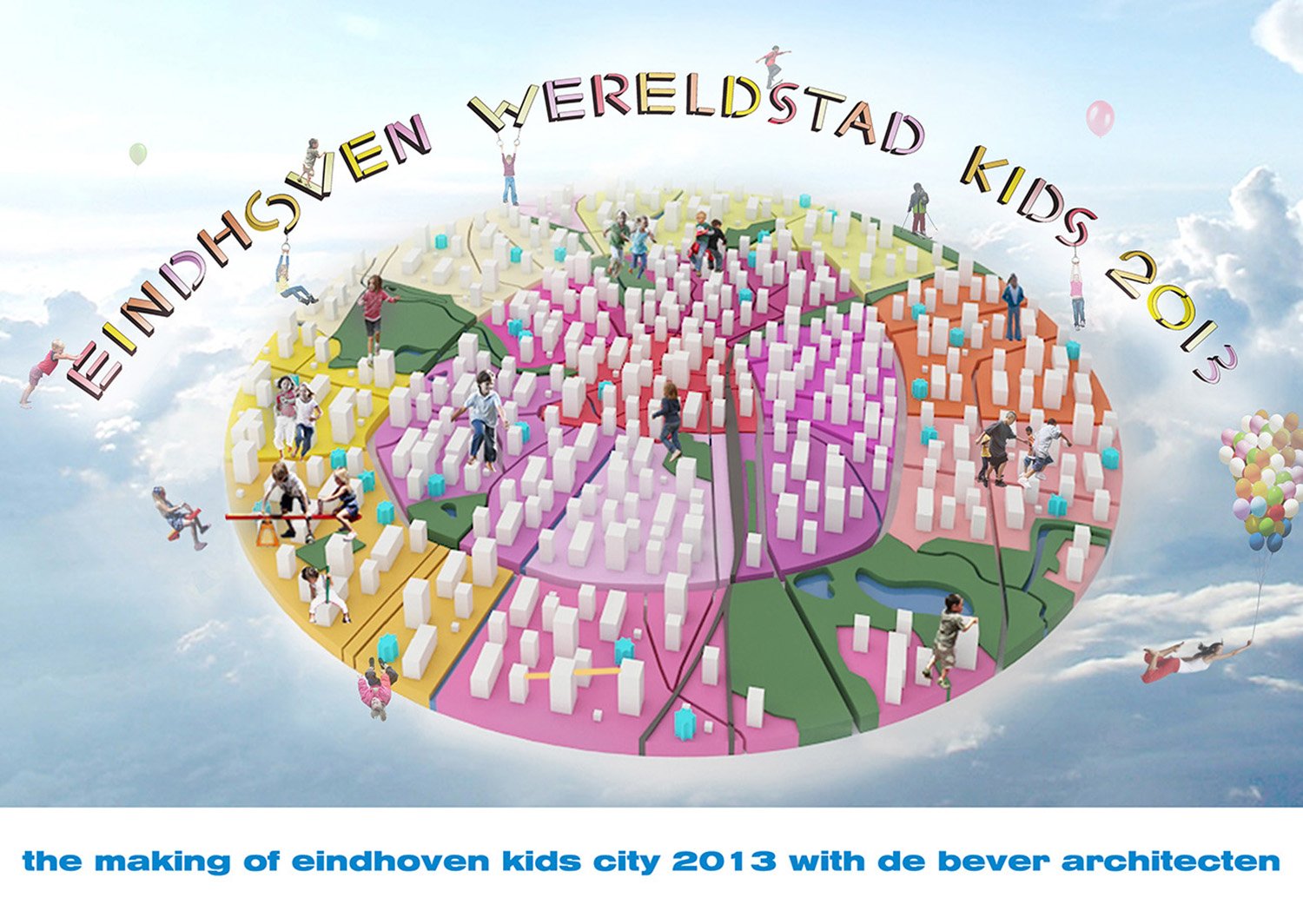 September 2013,Eindhoven, wereldstad voor kinderen, anno 2018