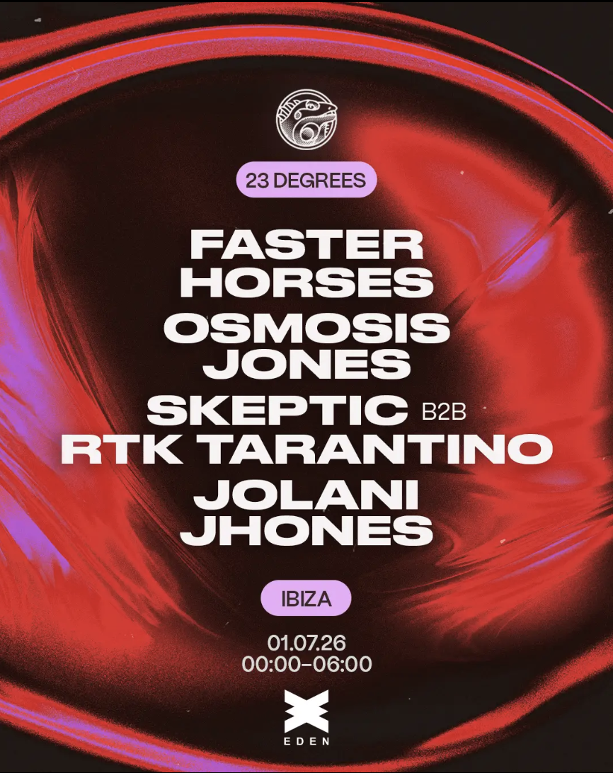 01.07.26 (Ibiza): Faster Horses, Osmosis Jones, Skeptic b2b RTK Tarantino, Jolani Jhones