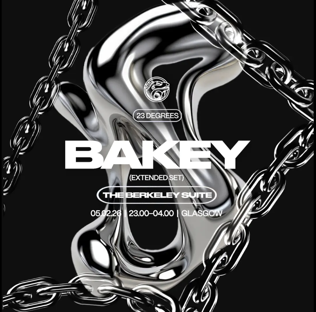 05.02.26 (GLASGOW): Bakey at Berkeley