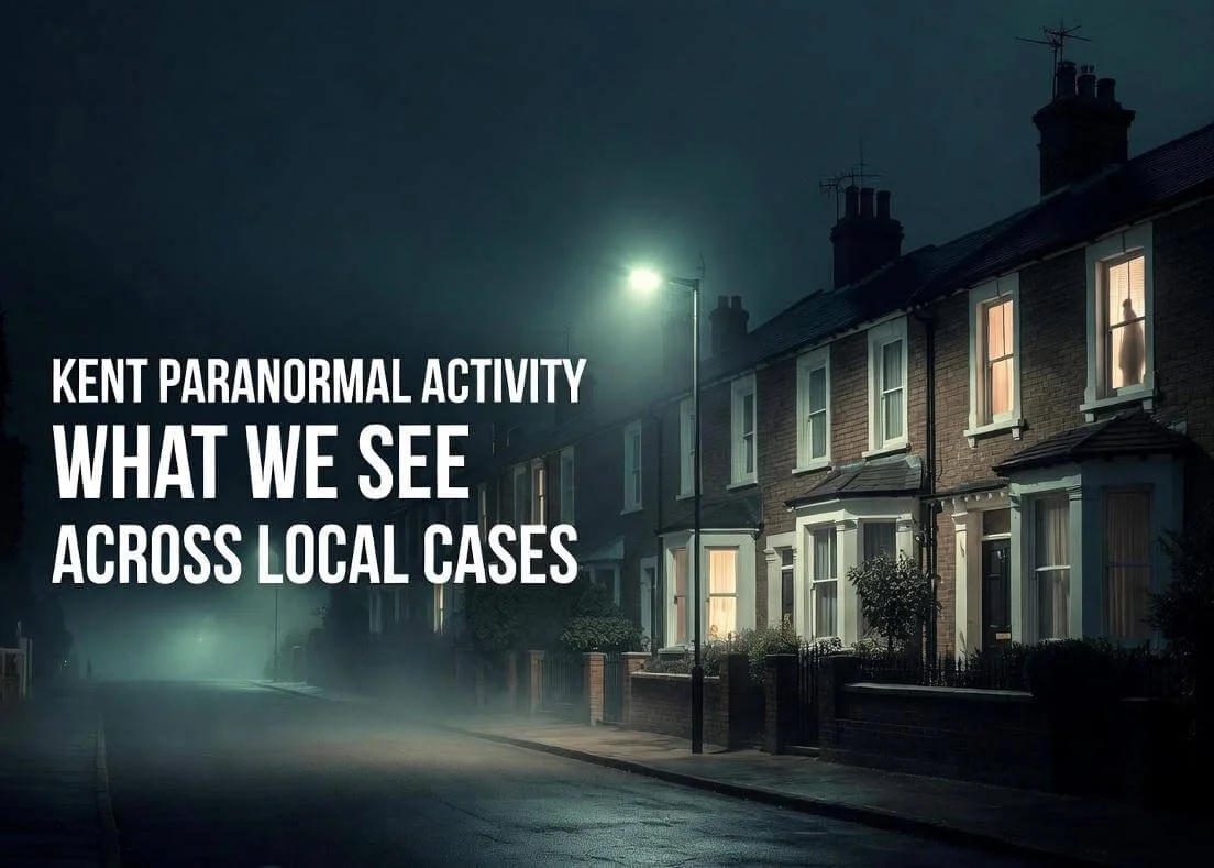 Kent Paranormal Activity – What We See Across Local Cases
