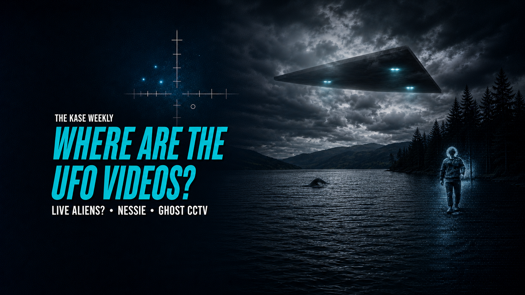 The KASE Weekly collage showing a triangular UFO over Loch Ness and a ghostly CCTV figure.