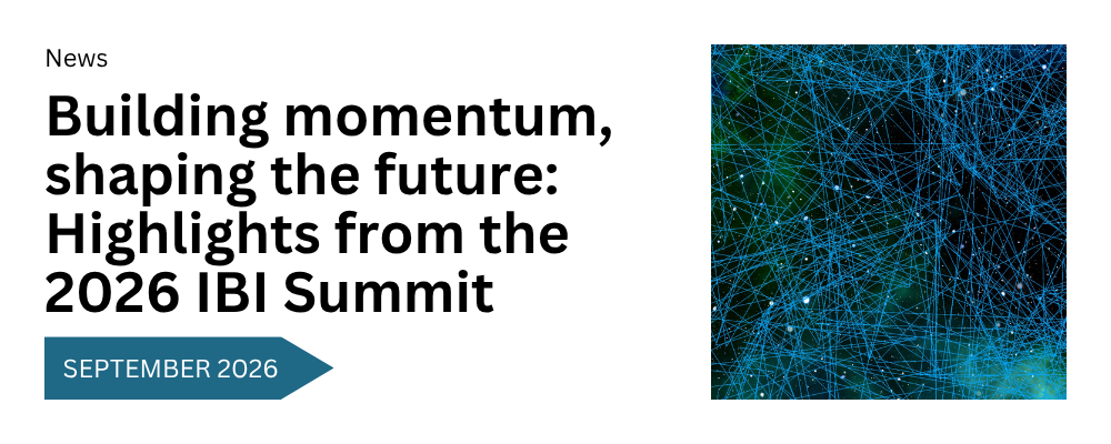 Building momentum, shaping the future: Highlights from the 2026 IBI Summit