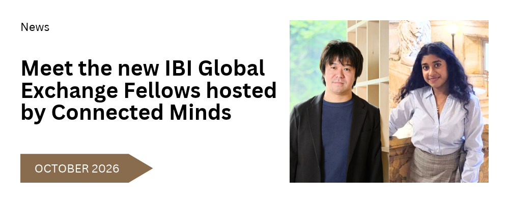 Meet the new IBI Global Exchange Fellows hosted by Connected Minds