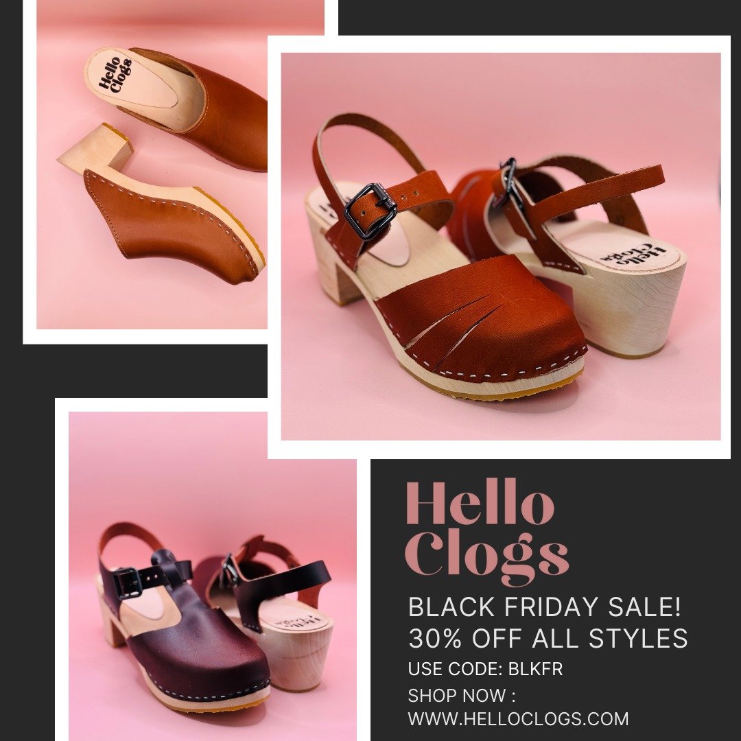 The Hello Clogs Black Friday Sale is LIVE 

Enjoy 30% off all styles &mdash; the perfect time to snag that pair you&rsquo;ve been eyeing.

Use code: BLKFR