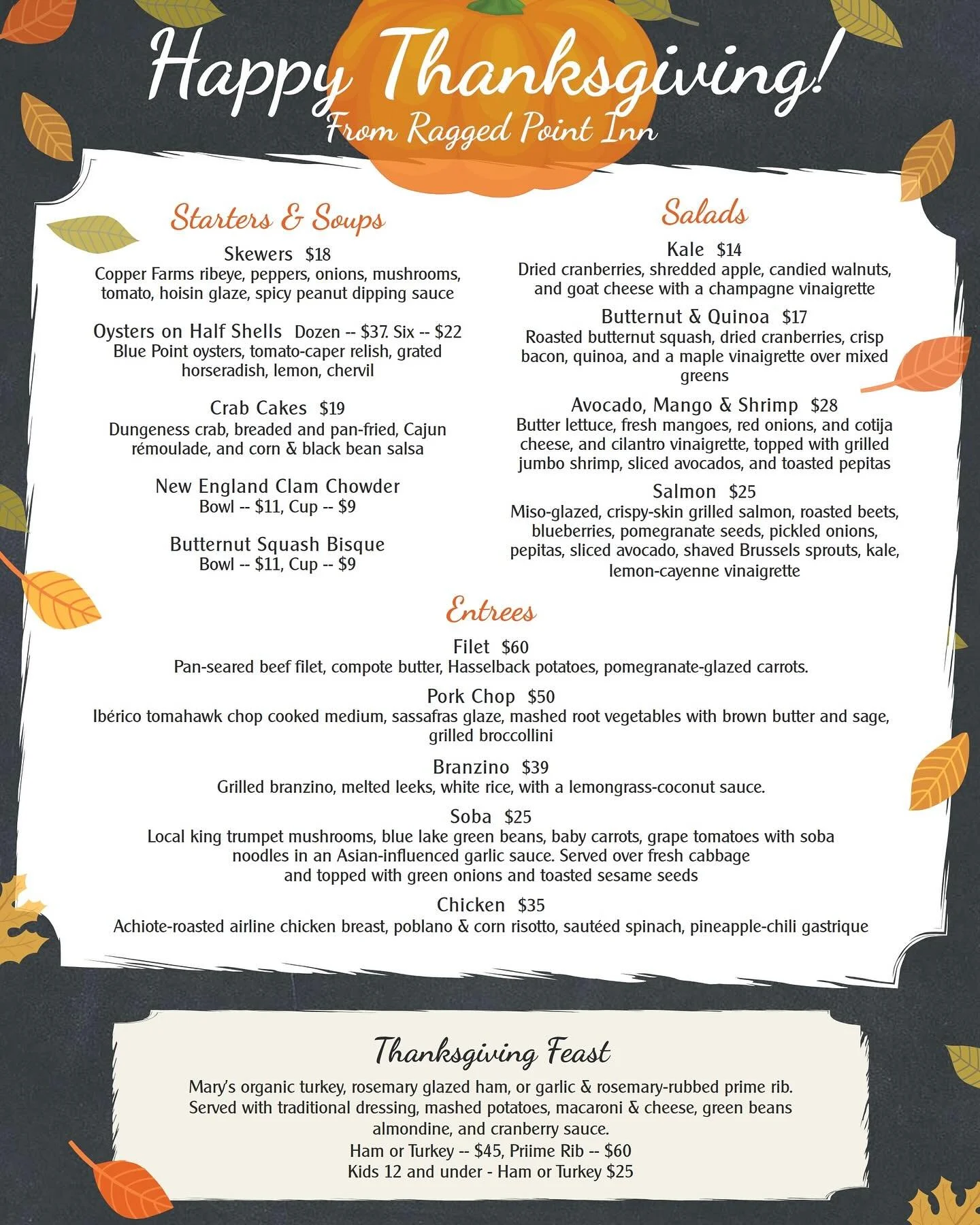 Time to find your loosest fitting jeans! Thanksgiving dinner from noon until 8:00 pm tomorrow. Reservations are nearly gone. 805-927-5708.