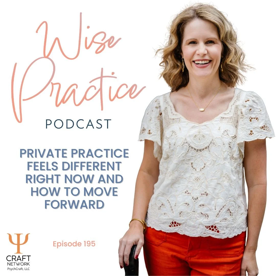 WP195 | Private Practice Feels Different Right Now and How to Move Forward
