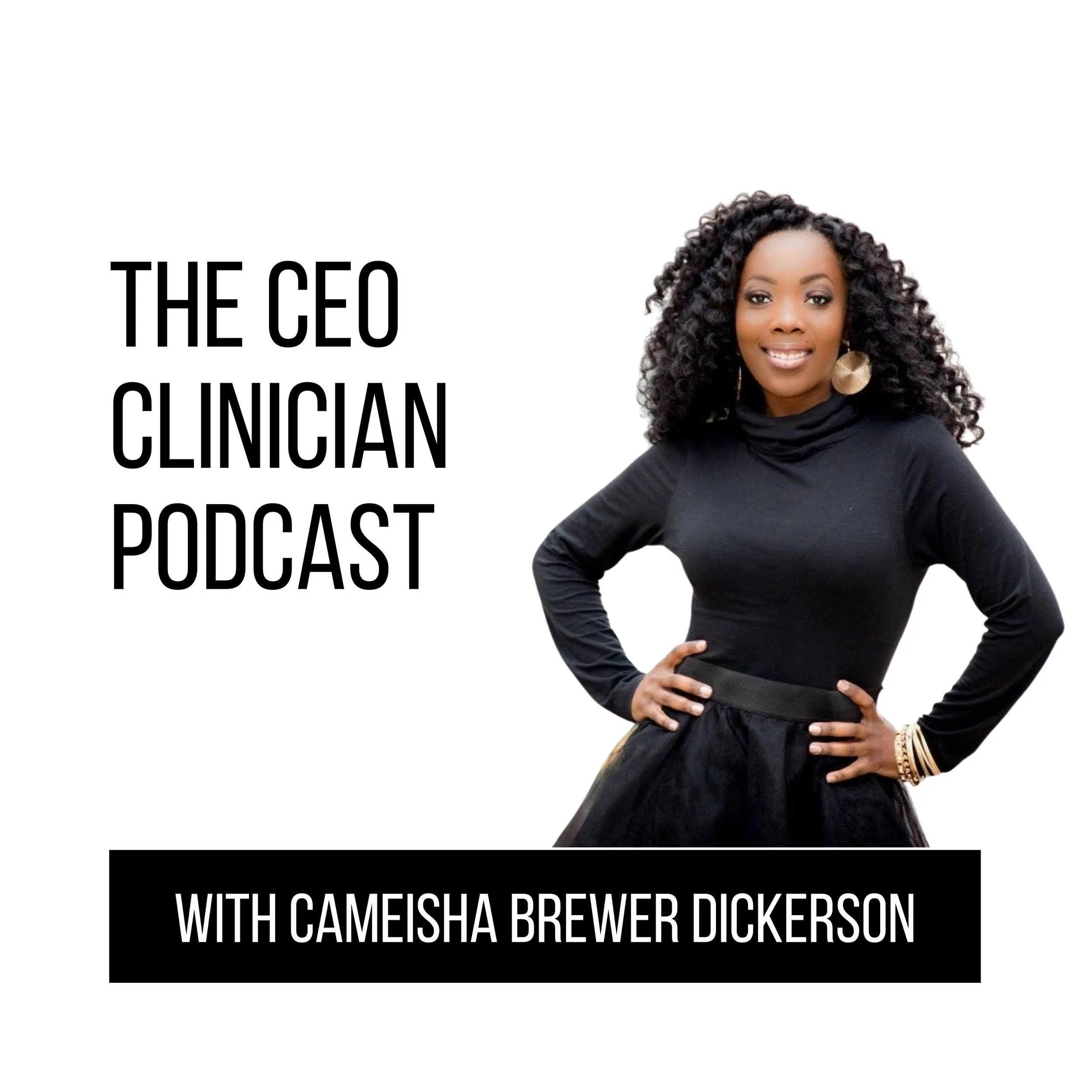 CEO Clinician Podcast