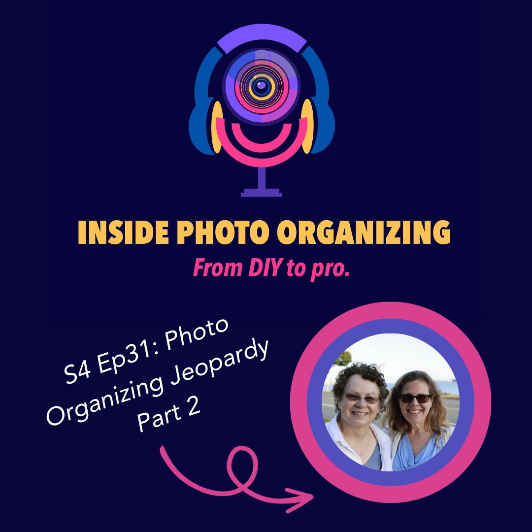 Season 4 Episode 31: Photo Organizing Jeopardy Part 2