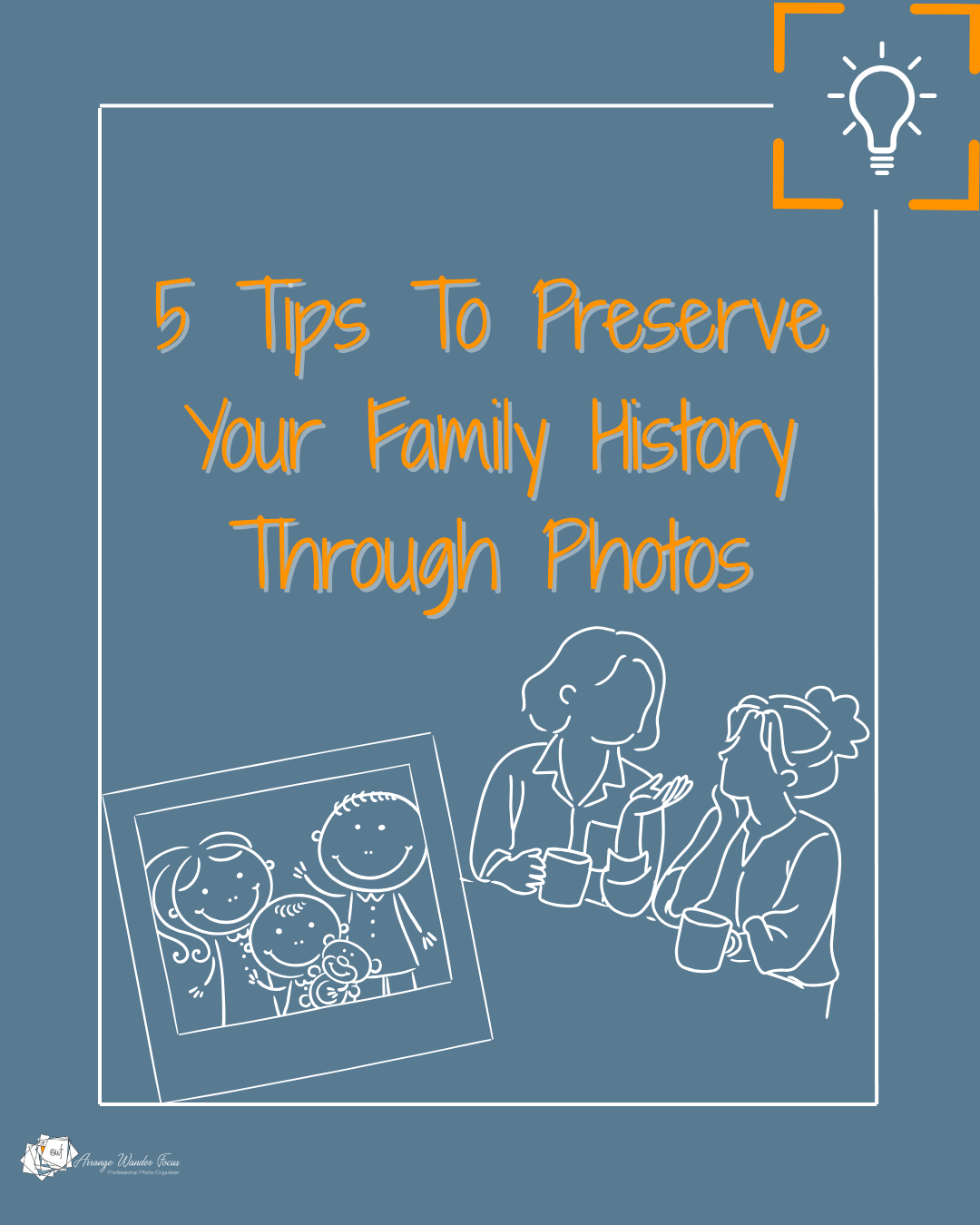 5 Tips To Preserve Your Family History Through Photos