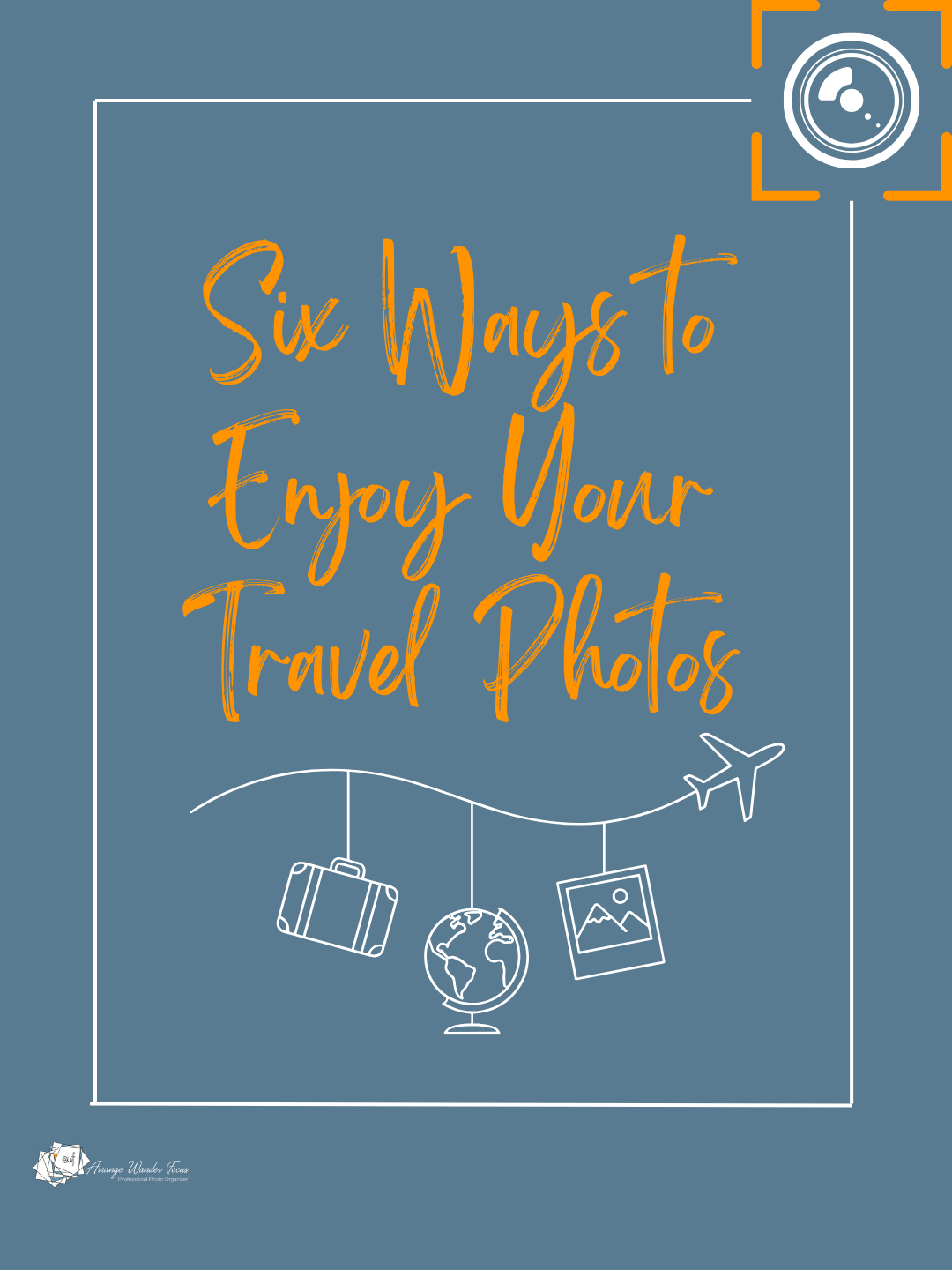 Six Ways to Enjoy Your Travel Photos