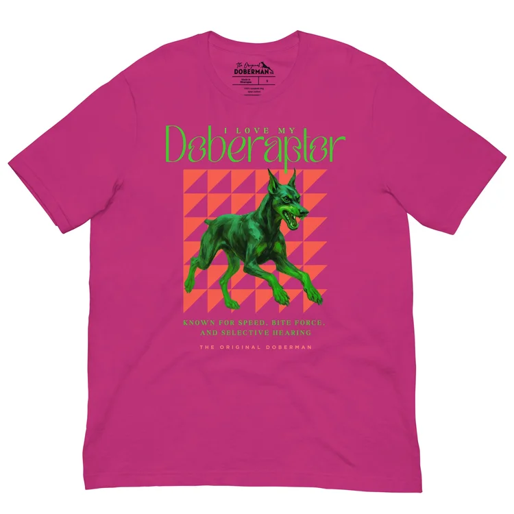 I Love My Doberaptor unisex T-shirt