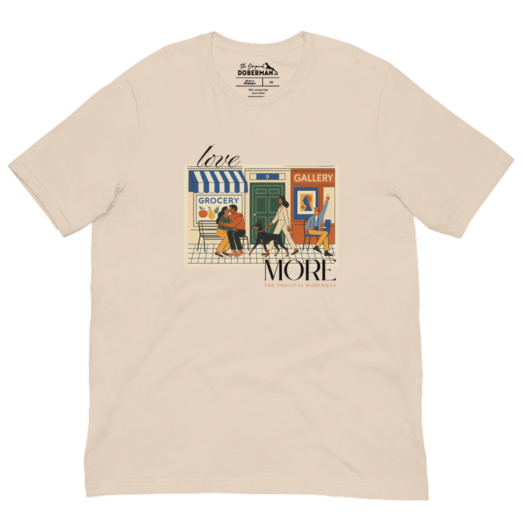 Love More Doberman Pinscher T-Shirt - Unisex