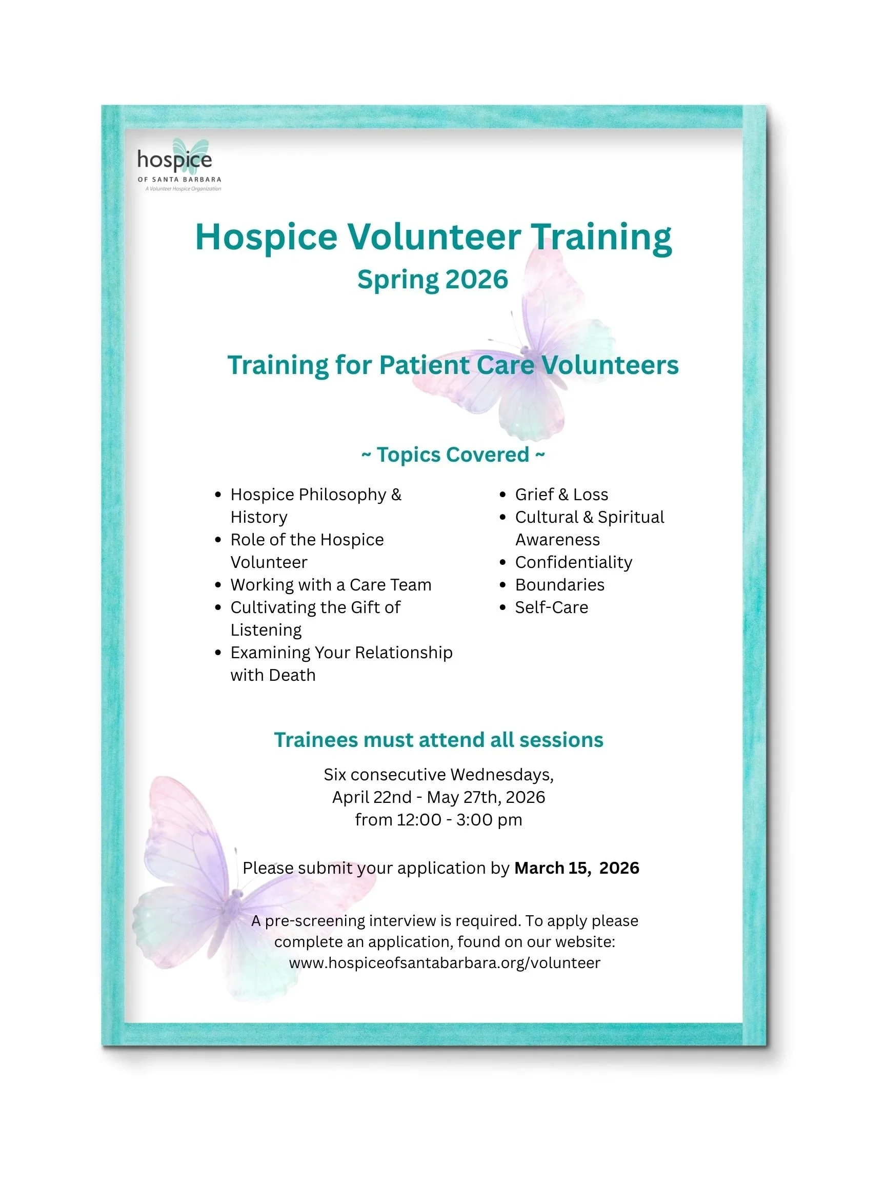 Flyer for Hospice Volunteer Training Spring 2026, organized by Hospice of Santa Barbara. Topics include hospice philosophy, role of volunteers, working with a care team, grieving, cultural awareness, confidentiality, boundaries, and self-care. Training runs from April 22 to May 27, 2026, Wednesdays 12:00-3:00 pm. Applications due March 15, 2026.