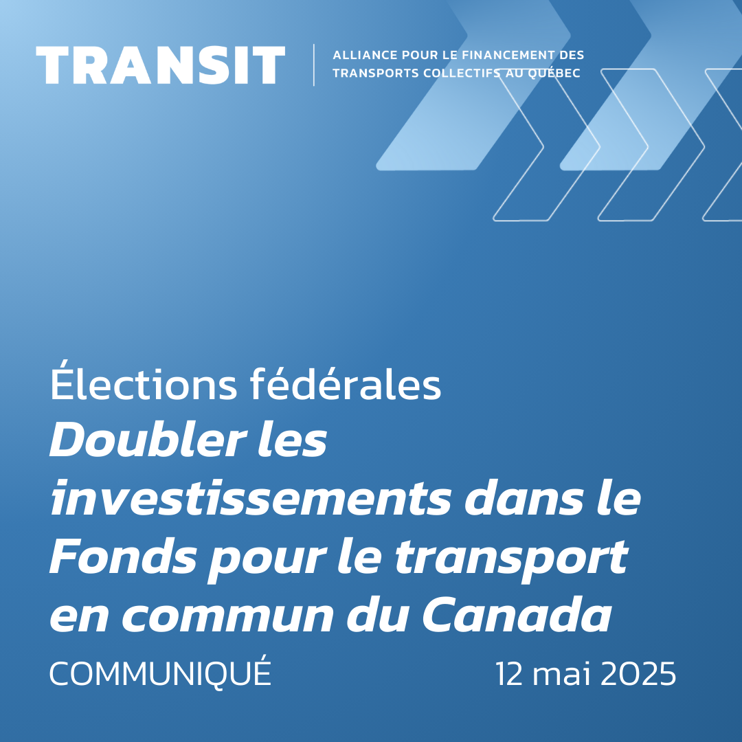 Doubler les investissements dans le Fonds pour le transport en commun du Canada – Élections fédérales