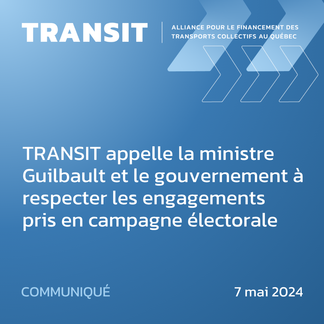 TRANSIT appelle la ministre Guilbault et le gouvernement à respecter les engagements pris en campagne électorale