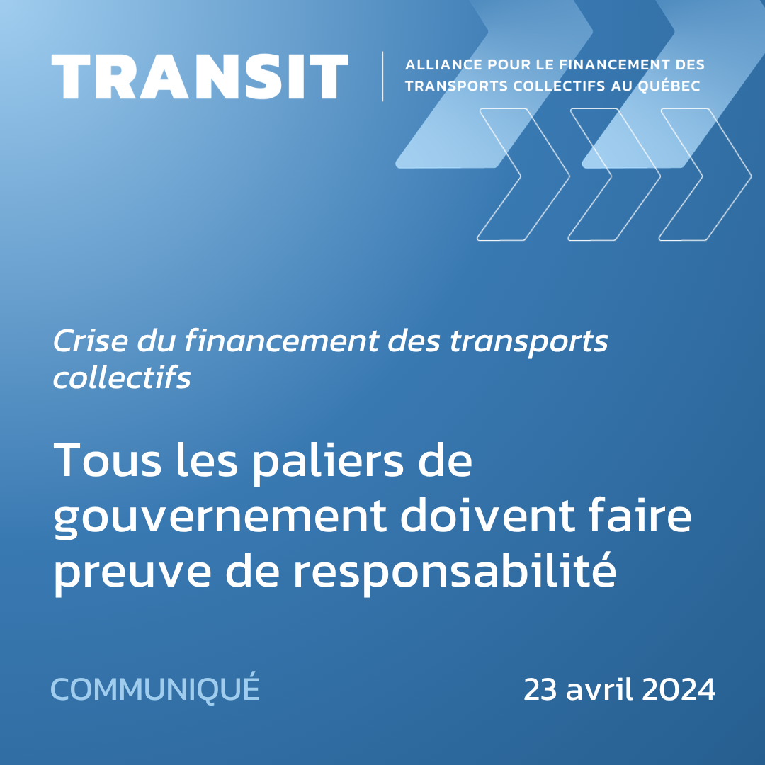 Crise du financement des transports collectifs&nbsp;: Tous les paliers de gouvernement doivent faire preuve de responsabilité
