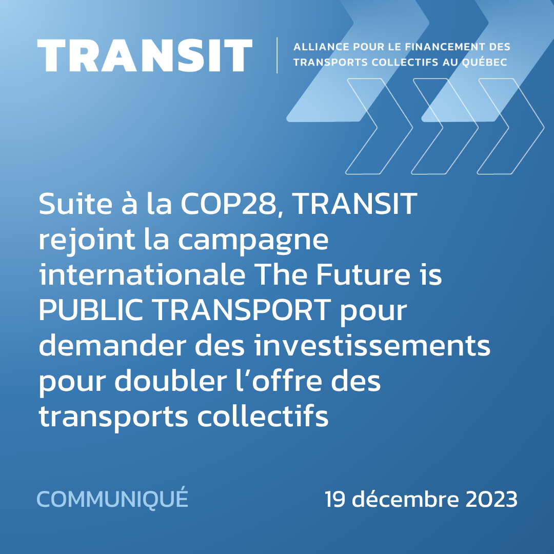 Suite à la COP28, TRANSIT rejoint la campagne internationale The Future is PUBLIC TRANSPORT pour demander des investissements pour doubler l’offre des transports collectifs