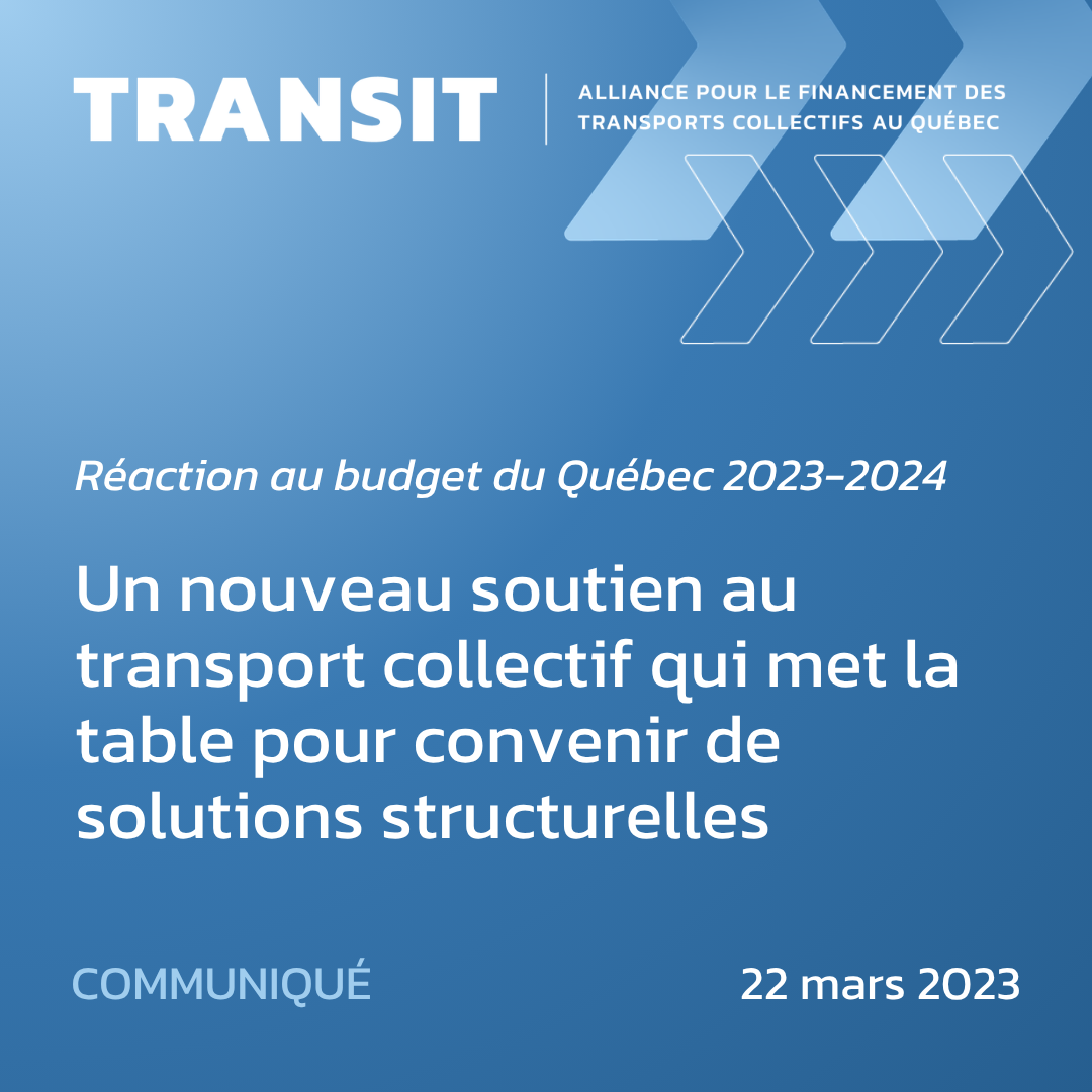 Réaction au budget du Québec 2023-2024: Un nouveau soutien au transport collectif qui met la table pour convenir de solutions structurelles