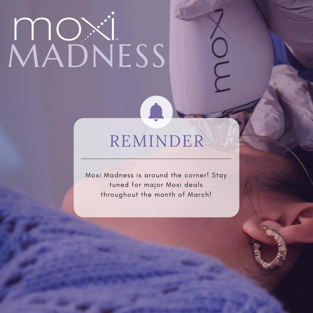 March Moxi Madness is days away!
Stay tuned for month long specials 

Why we love the Moxi
✨ Addresses tone and texture
✨ reduces fine lines
✨reduces appearance of pores
✨ tightens and brightens skin
✨increases collagen and elastin
✨helps remove pigm