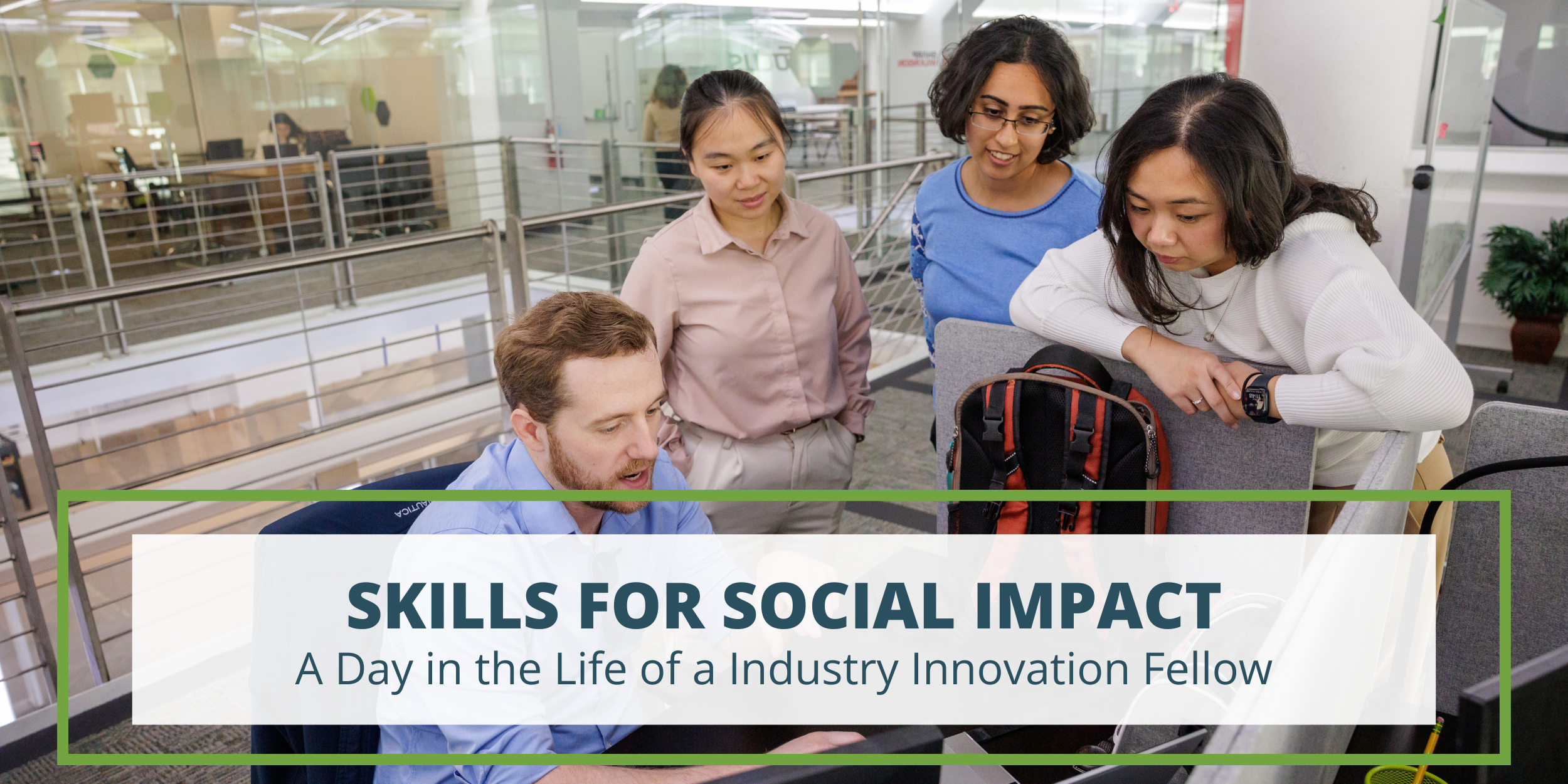 Skills for Social Impact: A Day in the Life of an Industry Innovation Fellow