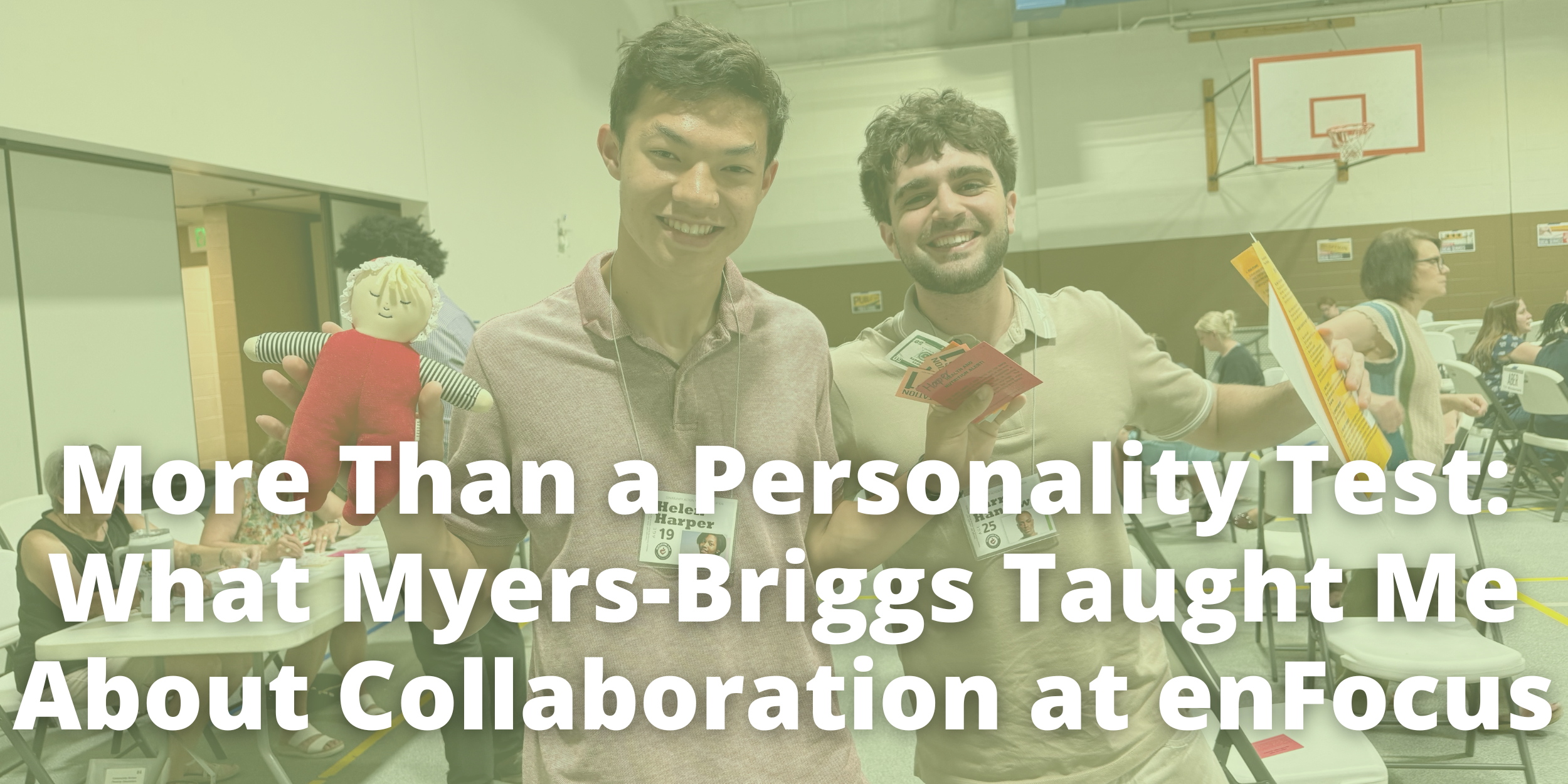 More Than a Personality Test: What Myers-Briggs Taught Me About Collaboration at enFocus