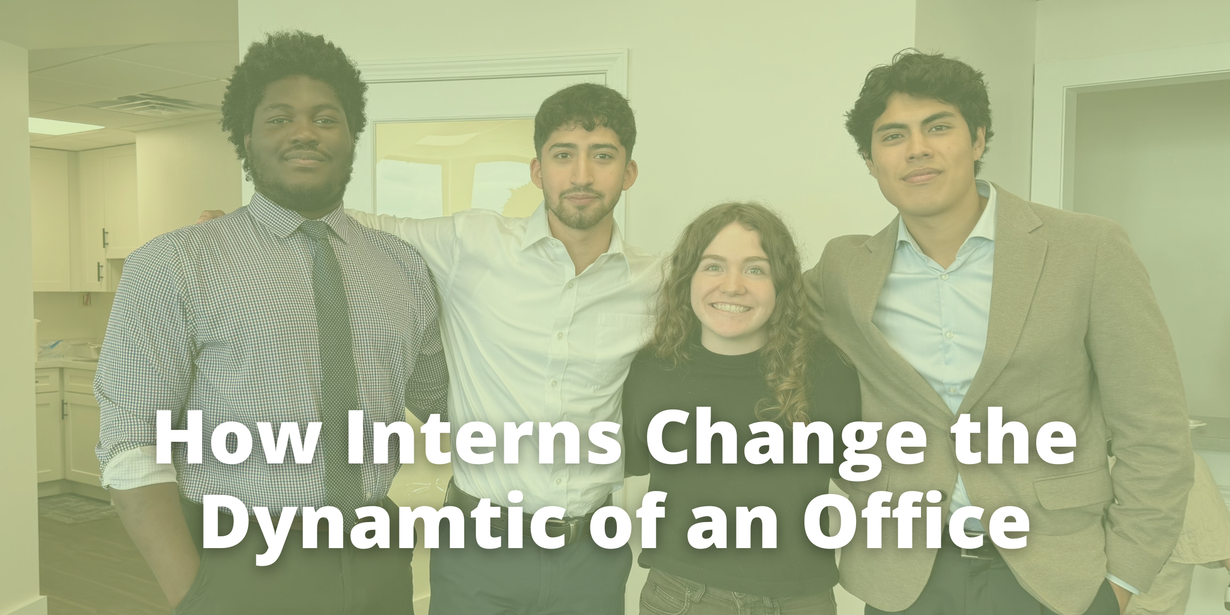 How Interns Change the Dynamic of an Office