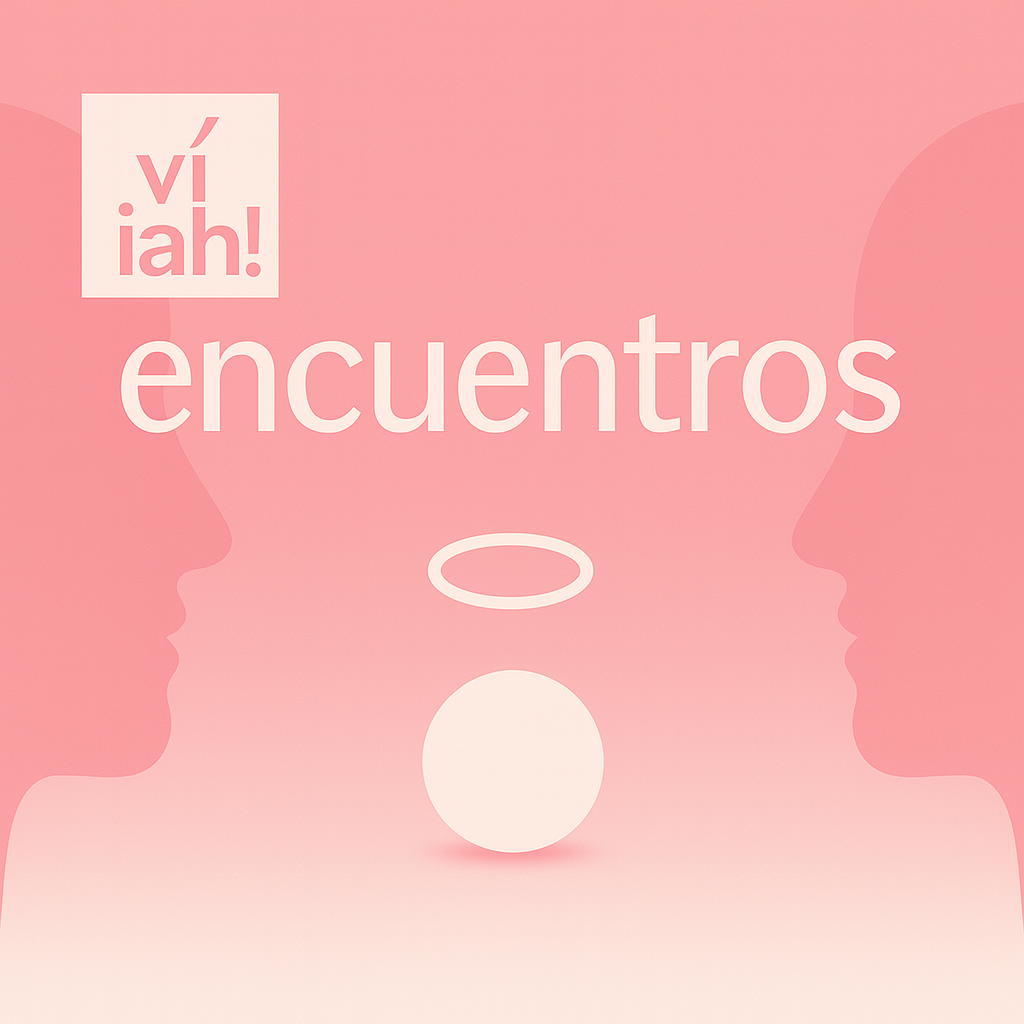 encuentro mensual de ¡víah! (agosto)