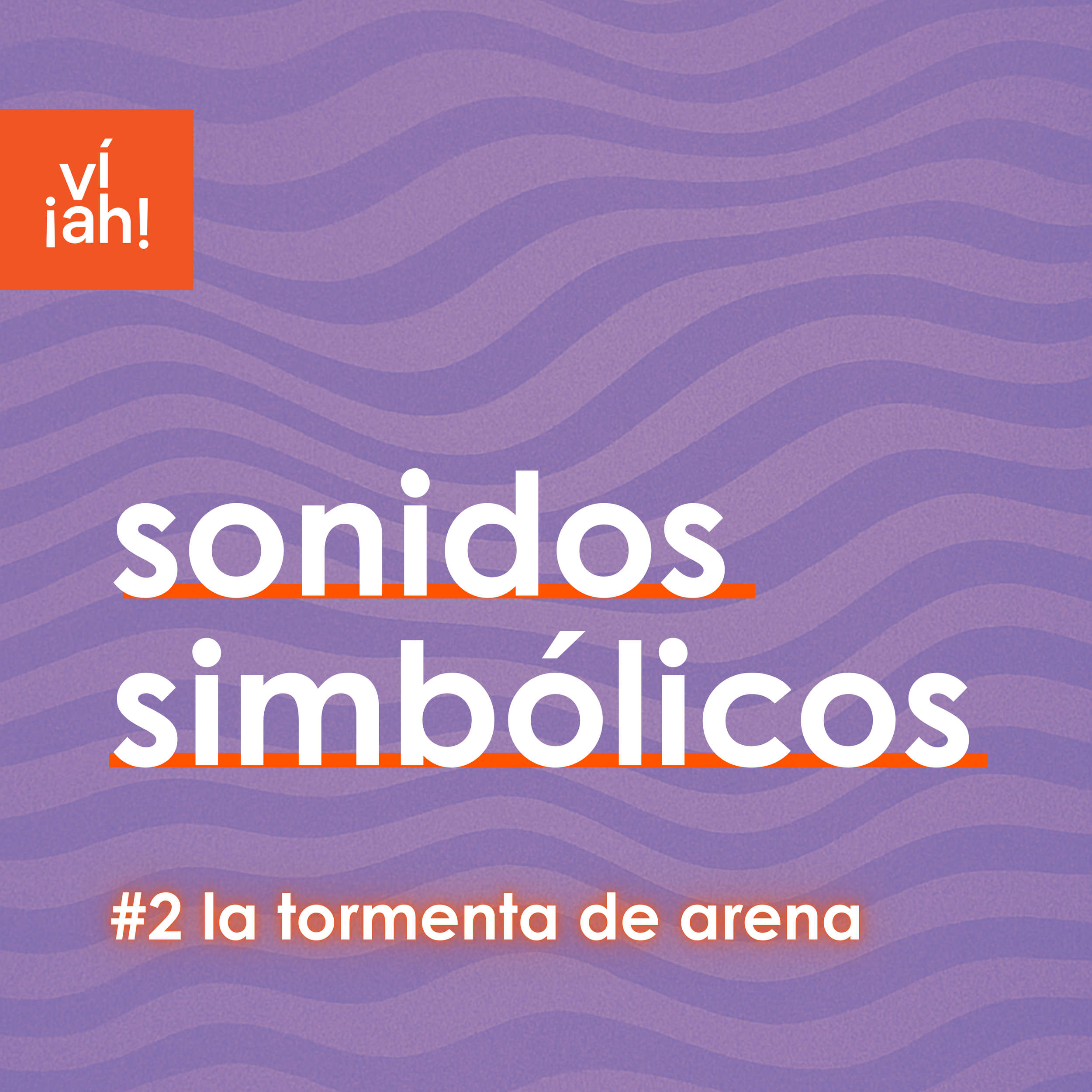 sonido simbólico #2 – 🌫️ la tormenta de arena