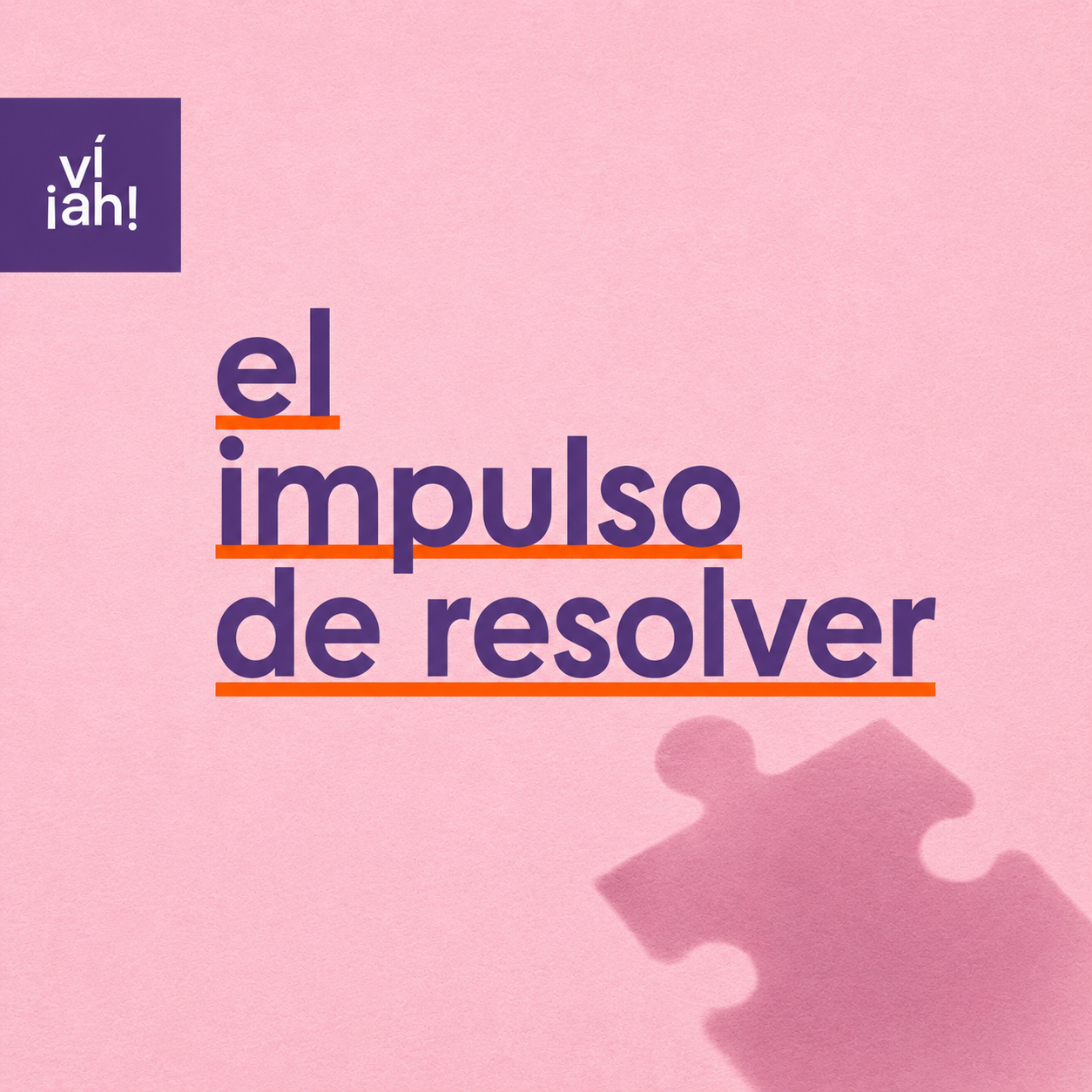 el impulso de resolver 🧩