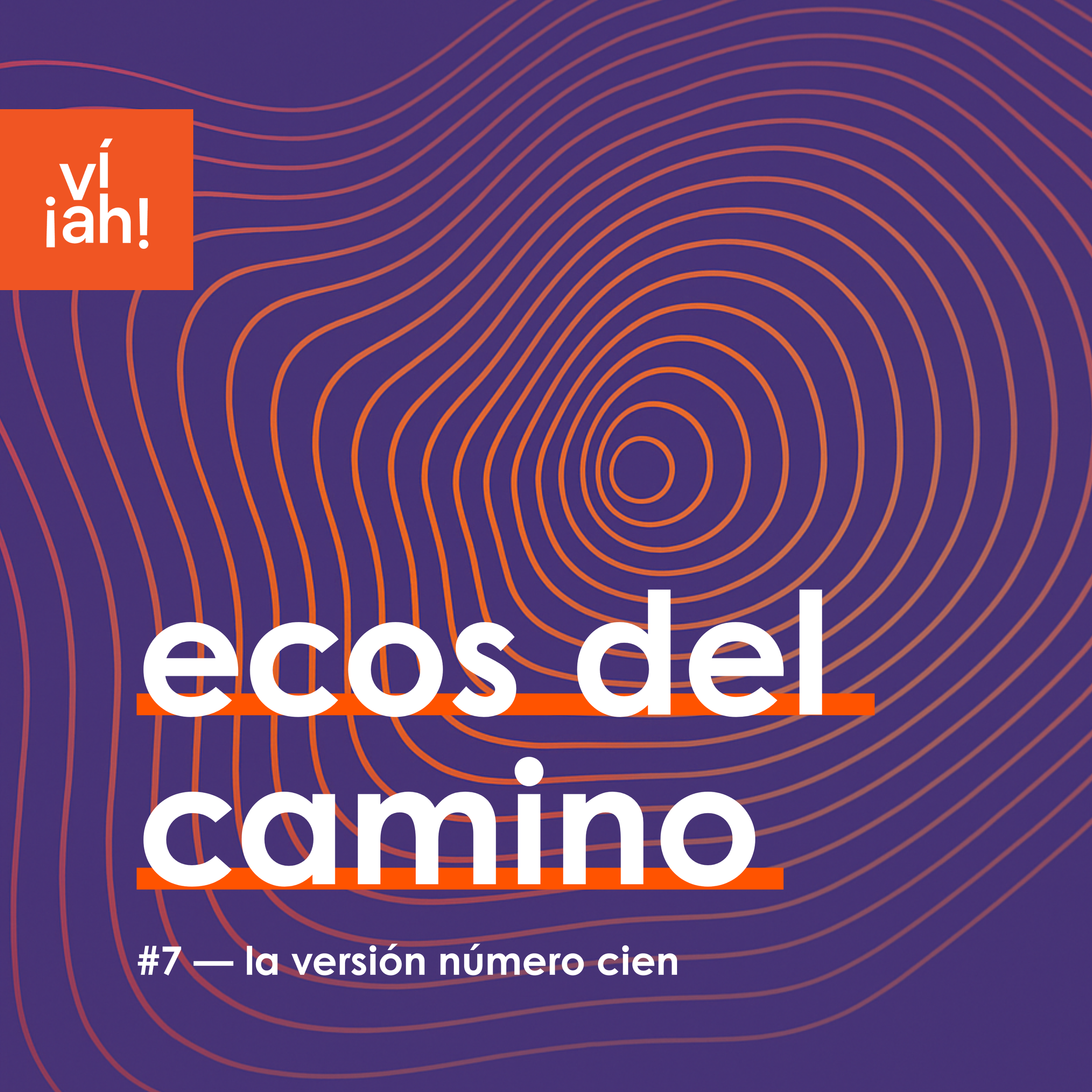 💯 eco del camino #7 — la versión número cien