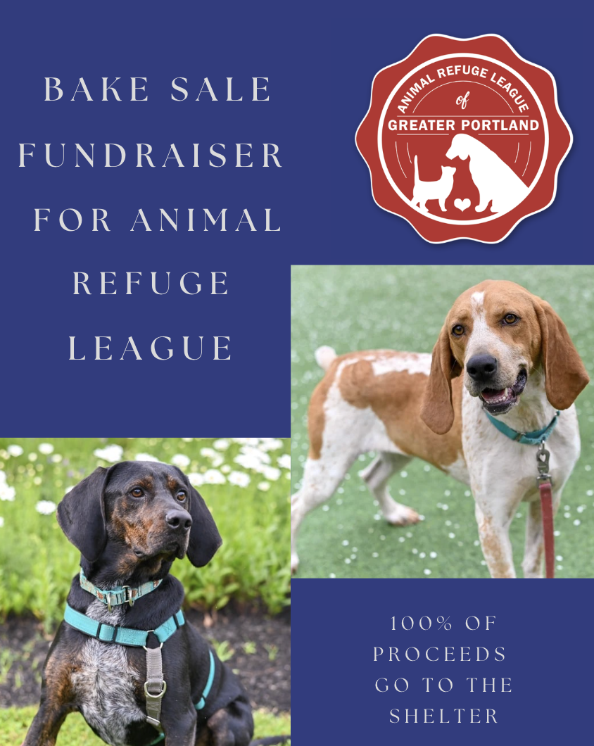 Flyer for a bake sale fundraiser for the Animal Refuge League of Greater Portland featuring images of two dogs, one black and brown and one white and brown, with text stating that 100% of proceeds go to the shelter.