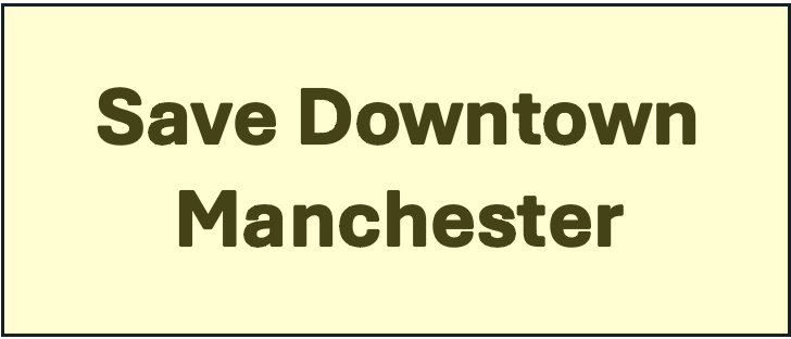 Save Downtown Manchester