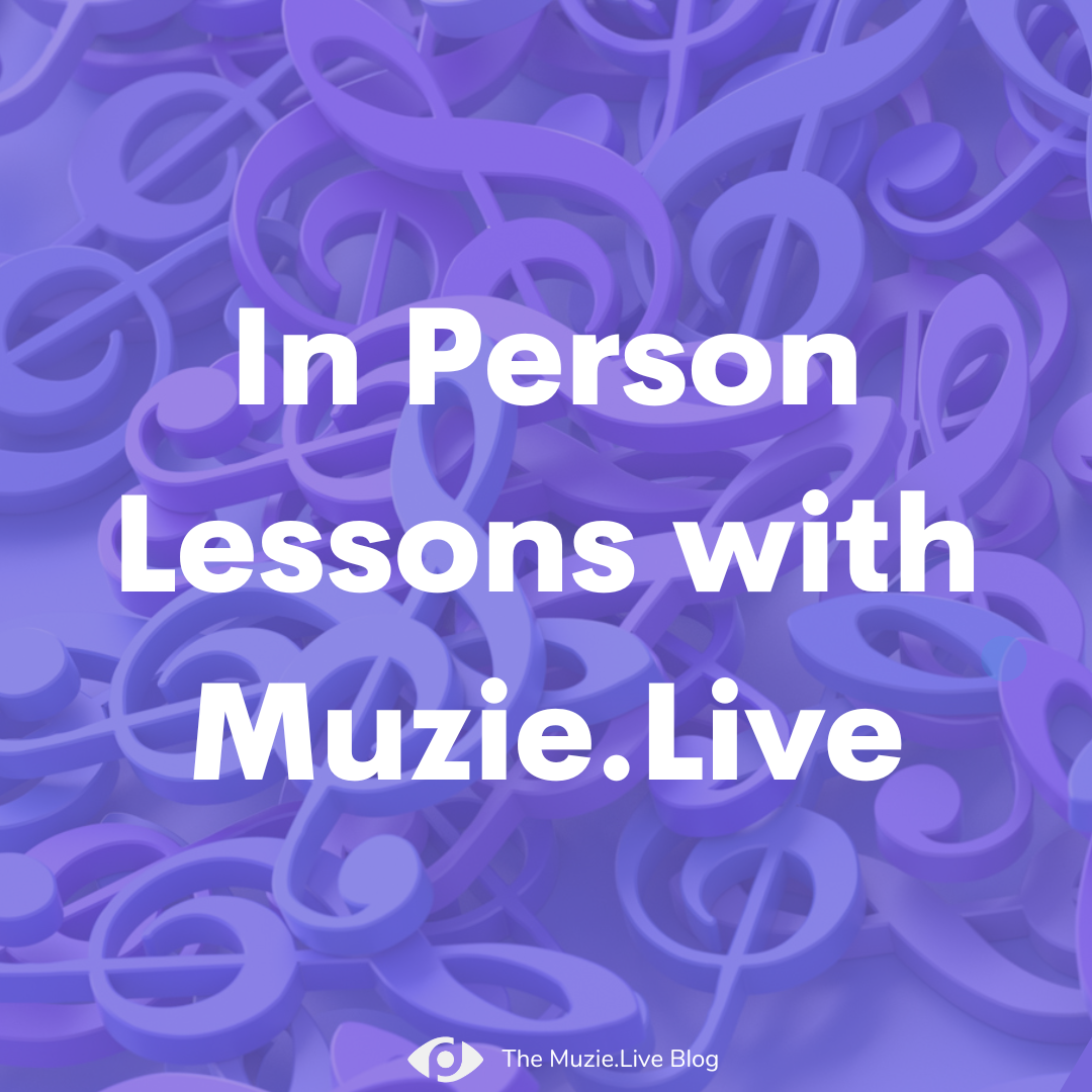 In-Person Lessons With Muzie!